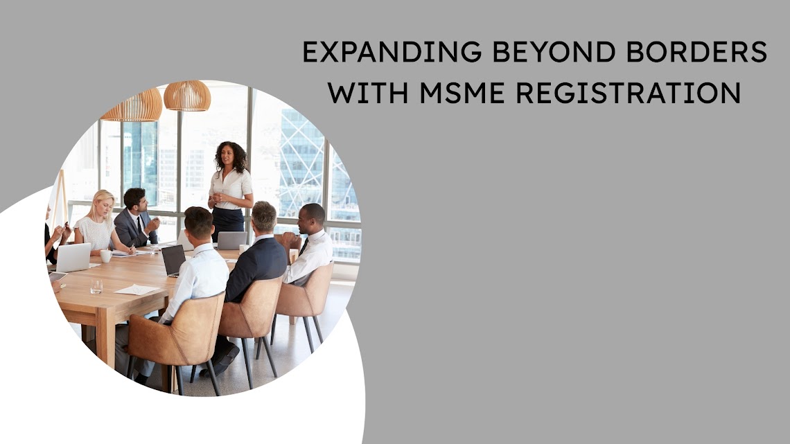 Expanding Beyond Borders with MSME Registration