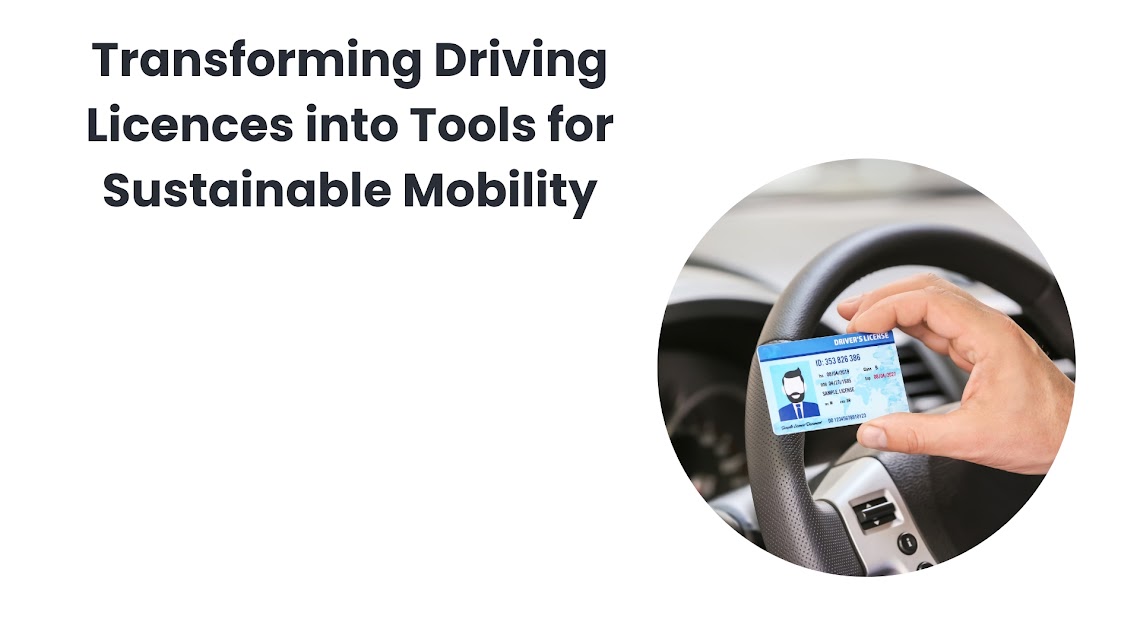 Transforming Driving Licences into Tools for Sustainable Mobility